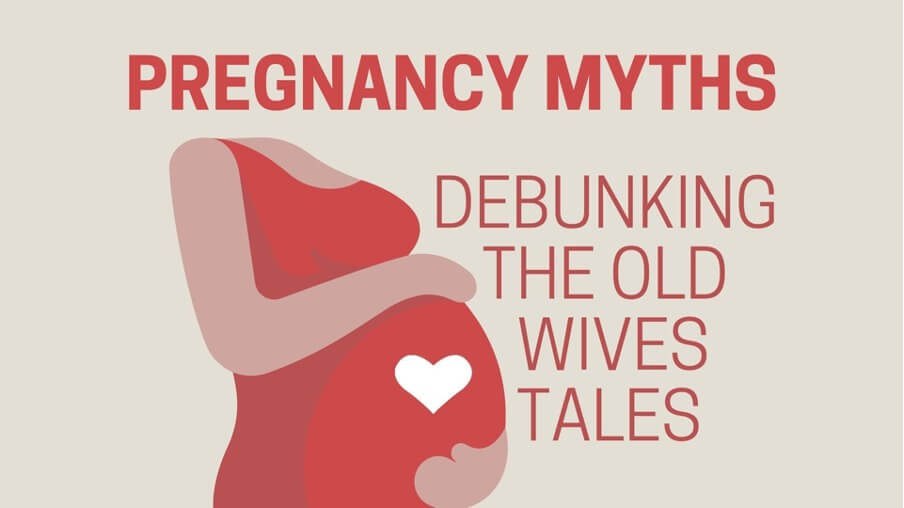 Pregnancy Myths: Debunking the Old Wives Tales