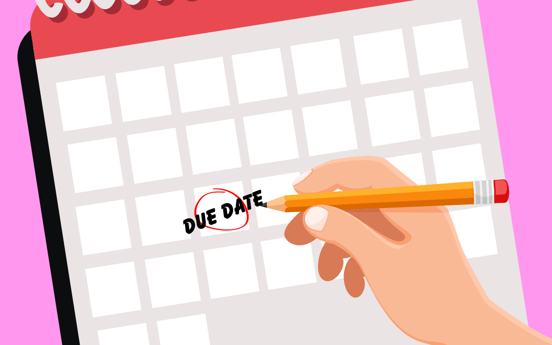A calendar with the due date circled